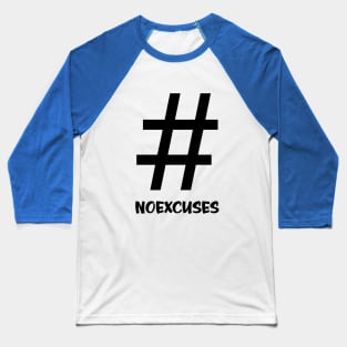 No Excuses Baseball T-Shirt